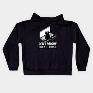 Don't Worry, I'm From Tech Support Funny Cat Kids Hoodie